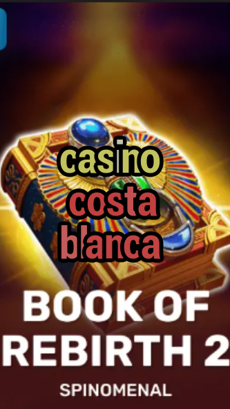 casino costa blanca-trdjkmsxjksdss.com